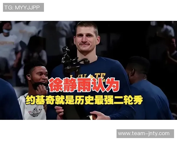 徐静雨推荐马龙执教杨瀚森期待他能像约基奇一样成长